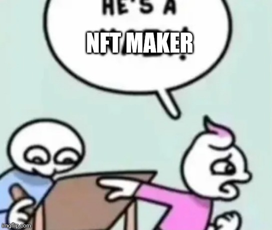 NFT MAKER | made w/ Imgflip meme maker