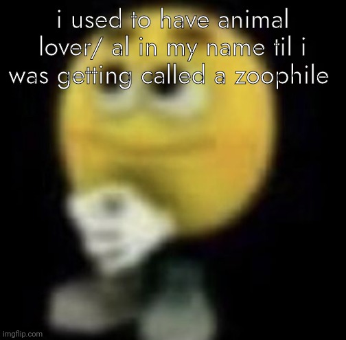 got bible verses thrown at me | i used to have animal lover/ al in my name til i was getting called a zoophile | image tagged in shit | made w/ Imgflip meme maker