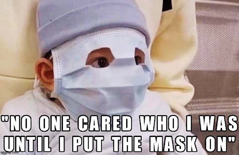 Mask | image tagged in face mask | made w/ Imgflip meme maker