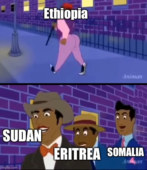 Ethiopia conflicts with Neighbors be like: | Ethiopia; SUDAN; ERITREA; SOMALIA | image tagged in axel in harlem,wars,history | made w/ Imgflip meme maker