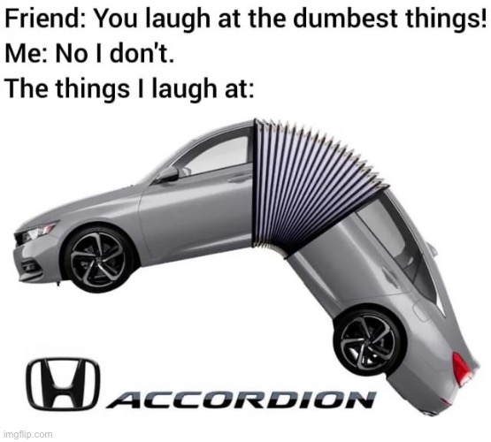 Honda | image tagged in honda,car,accord,accordian | made w/ Imgflip meme maker