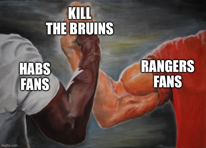 Predator Handshake | KILL THE BRUINS; RANGERS FANS; HABS FANS | image tagged in predator handshake | made w/ Imgflip meme maker