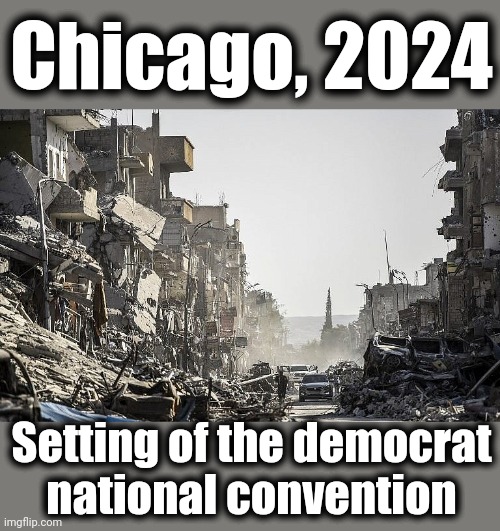 The perfect symbol of rule by democrats | Chicago, 2024; Setting of the democrat
national convention | image tagged in memes,chicago,democrats,joe biden,election 2024,ruins | made w/ Imgflip meme maker