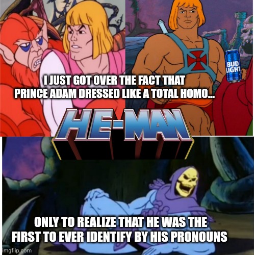 Homo He-Man - Imgflip