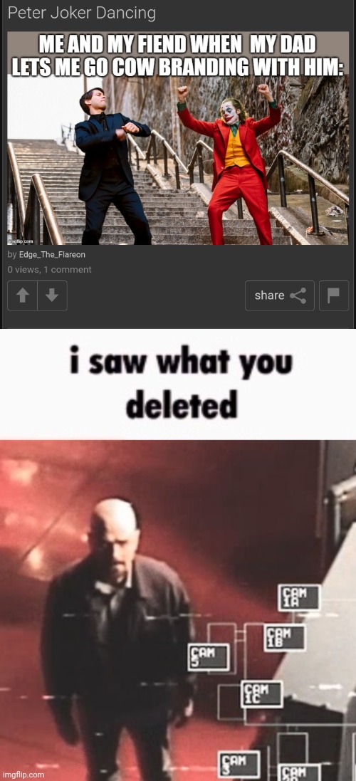 . | image tagged in i saw what you deleted | made w/ Imgflip meme maker