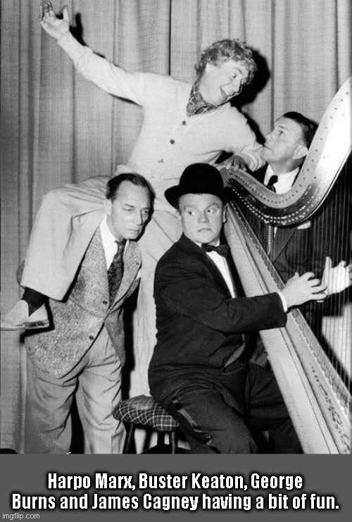 Golden Age Of Comedy | Harpo Marx, Buster Keaton, George Burns and James Cagney having a bit of fun. | image tagged in photography | made w/ Imgflip meme maker