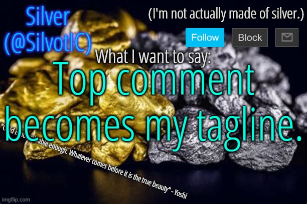 SilvotIC Announcement Template V3.0 | Top comment becomes my tagline. | image tagged in silvotic announcement template v3 0 | made w/ Imgflip meme maker