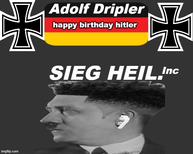 Rizzler | happy birthday hitler | image tagged in rizzler | made w/ Imgflip meme maker