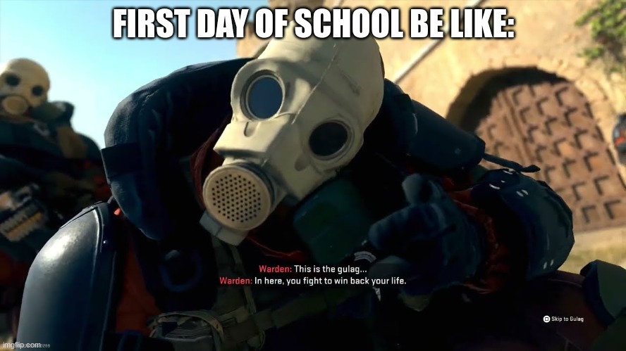 SCHOOL | FIRST DAY OF SCHOOL BE LIKE: | made w/ Imgflip meme maker