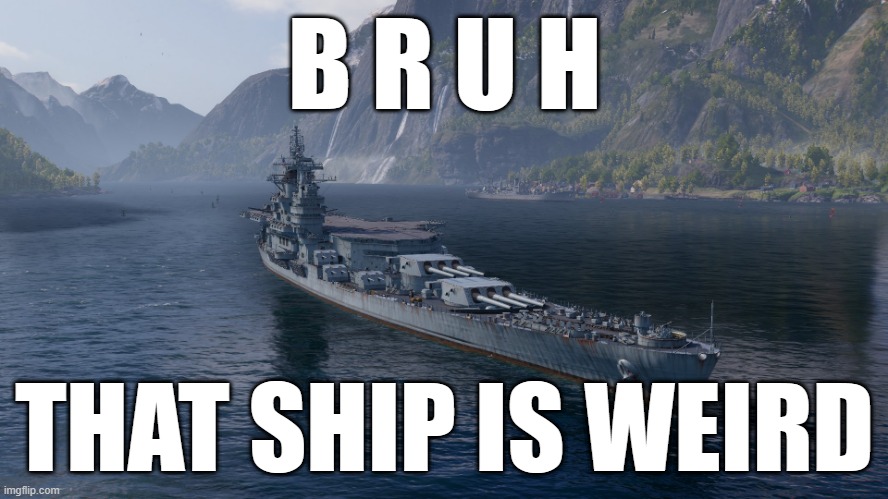USS Nebraska | B R U H; THAT SHIP IS WEIRD | image tagged in weird,carrier,battleship,funny | made w/ Imgflip meme maker