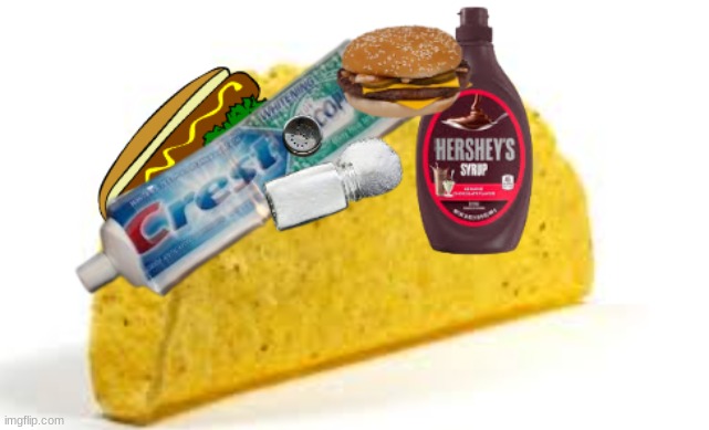 AMERICAN TACO | image tagged in memes | made w/ Imgflip meme maker