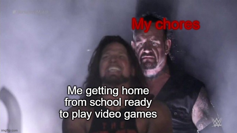 More work?! | My chores; Me getting home from school ready to play video games | image tagged in guy behind another guy | made w/ Imgflip meme maker
