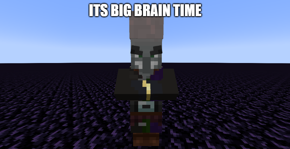 Its Big Brain Time Illager Blank Meme Template