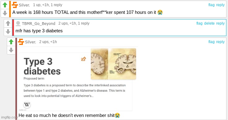 Type 3 diabetes | image tagged in memes,shitpost,msmg,oh wow are you actually reading these tags,you have been eternally cursed for reading the tags | made w/ Imgflip meme maker