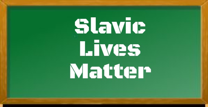 Old school chalk board | Slavic Lives Matter | image tagged in old school chalk board,slavic | made w/ Imgflip meme maker