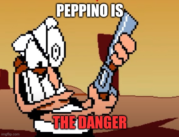he has a GUN | PEPPINO IS THE DANGER | image tagged in he has a gun | made w/ Imgflip meme maker
