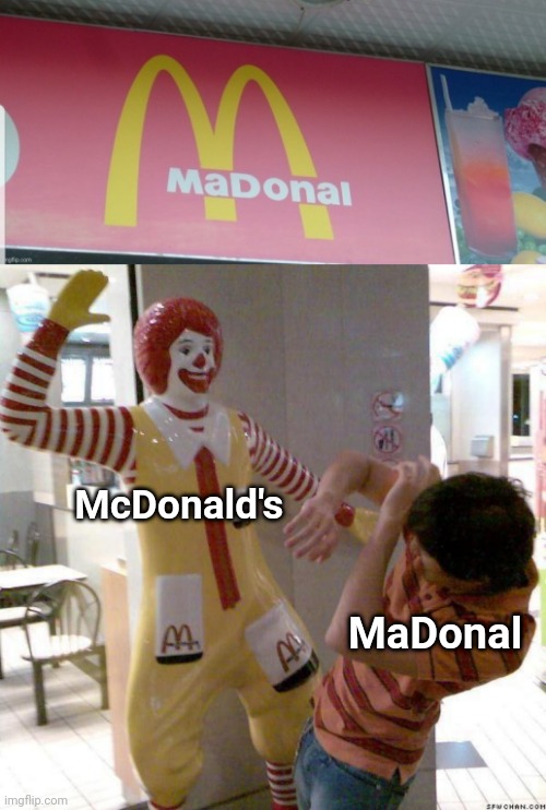 MaDonal | McDonald's; MaDonal | image tagged in mcdonald slap,mcdonald's,reposts,repost,memes,restaurant | made w/ Imgflip meme maker