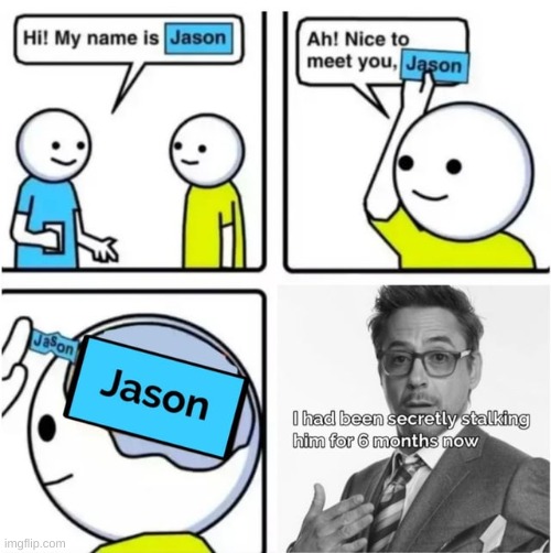 image tagged in memes,funny,jason | made w/ Imgflip meme maker