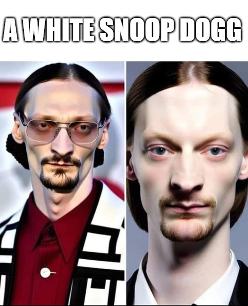 A WHITE SNOOP DOGG | made w/ Imgflip meme maker