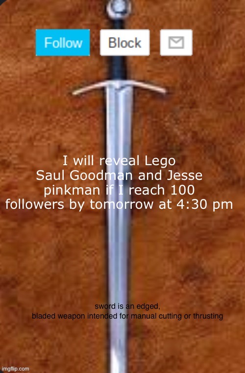 Announcement template for i_enjoy_memes and strike | I will reveal Lego Saul Goodman and Jesse pinkman if I reach 100 followers by tomorrow at 4:30 pm | image tagged in announcement template for i_enjoy_memes and strike | made w/ Imgflip meme maker