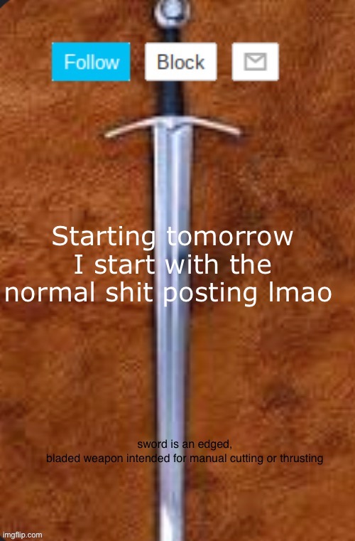 Announcement template for i_enjoy_memes and strike | Starting tomorrow I start with the normal shit posting lmao | image tagged in announcement template for i_enjoy_memes and strike | made w/ Imgflip meme maker