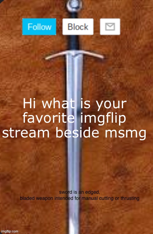 Announcement template for i_enjoy_memes and strike | Hi what is your favorite imgflip stream beside msmg | image tagged in announcement template for i_enjoy_memes and strike | made w/ Imgflip meme maker