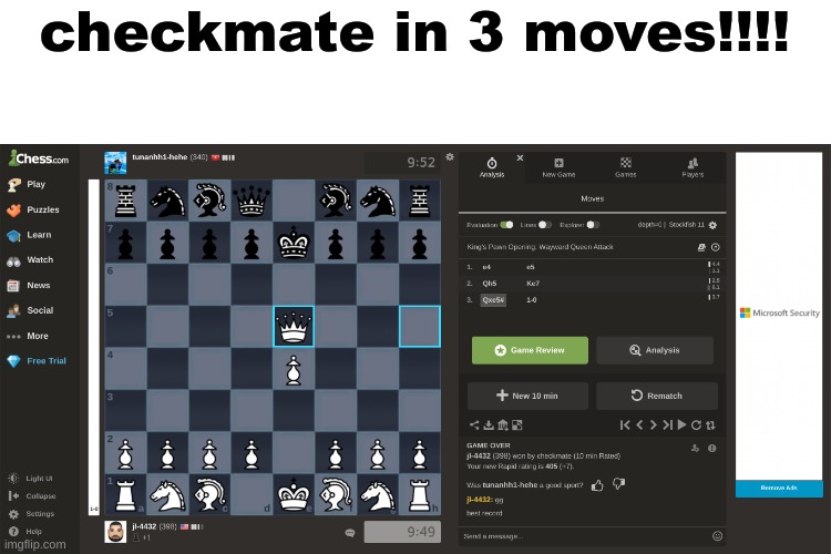 yep.. thats my gameplay | checkmate in 3 moves!!!! | image tagged in chess | made w/ Imgflip meme maker