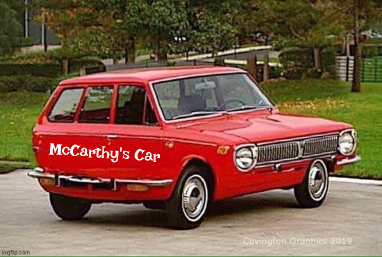 Kevin McCarrty | McCarthy's Car | image tagged in mccaratthy's car,gop,repubicans,lost,traitors,maga | made w/ Imgflip meme maker