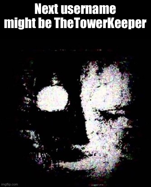 from Minecraft dungeons | Next username might be TheTowerKeeper | image tagged in scp 079 | made w/ Imgflip meme maker