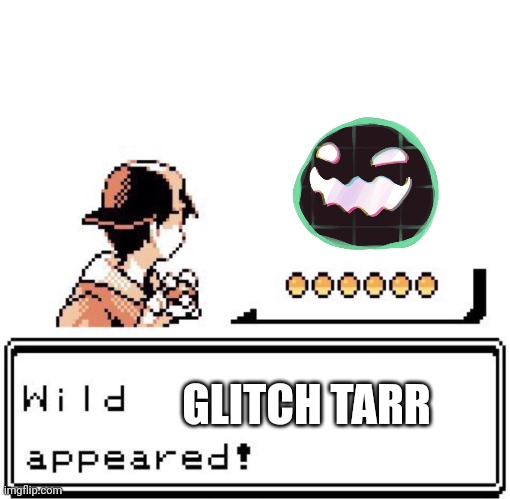 Glitch tarr from Slime rancher | GLITCH TARR | image tagged in blank wild pokemon appears,slime rancher | made w/ Imgflip meme maker