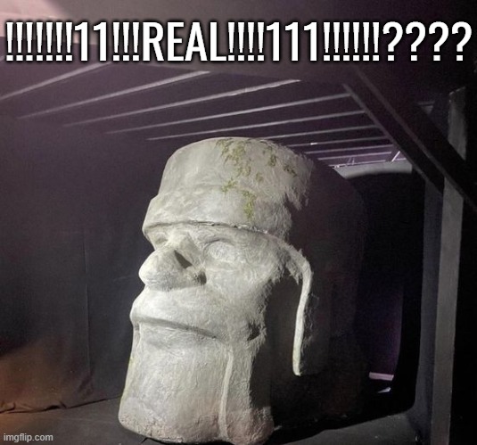 !!!!!!!11!!!REAL!!!!111!!!!!!???? | made w/ Imgflip meme maker