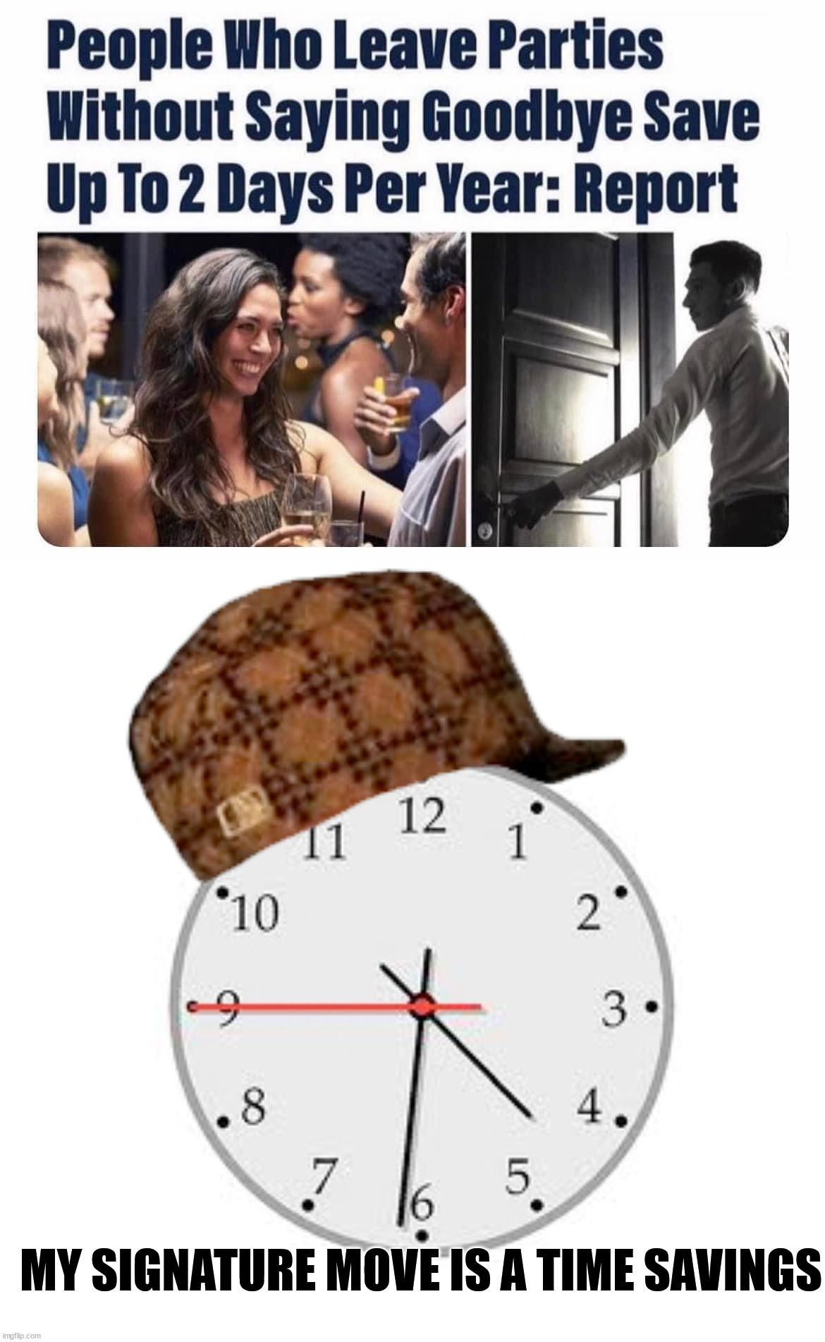 MY SIGNATURE MOVE IS A TIME SAVINGS | image tagged in memes,scumbag daylight savings time | made w/ Imgflip meme maker