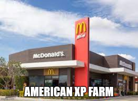 AMERICAN XP FARM | image tagged in eating healthy | made w/ Imgflip meme maker