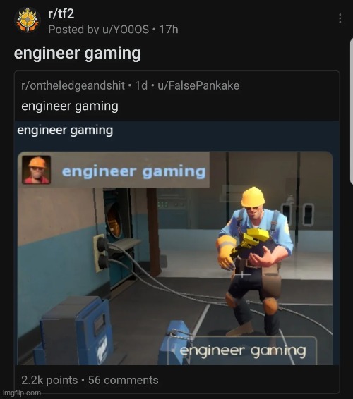 engineer gaming | image tagged in engineer gaming,engineer gaming 2,engineer gaming 3 | made w/ Imgflip meme maker