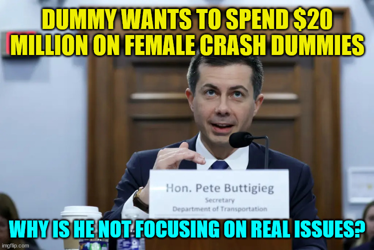 You just can't make this schiff up... | DUMMY WANTS TO SPEND $20 MILLION ON FEMALE CRASH DUMMIES; WHY IS HE NOT FOCUSING ON REAL ISSUES? | image tagged in government corruption,corrupt,politicians | made w/ Imgflip meme maker
