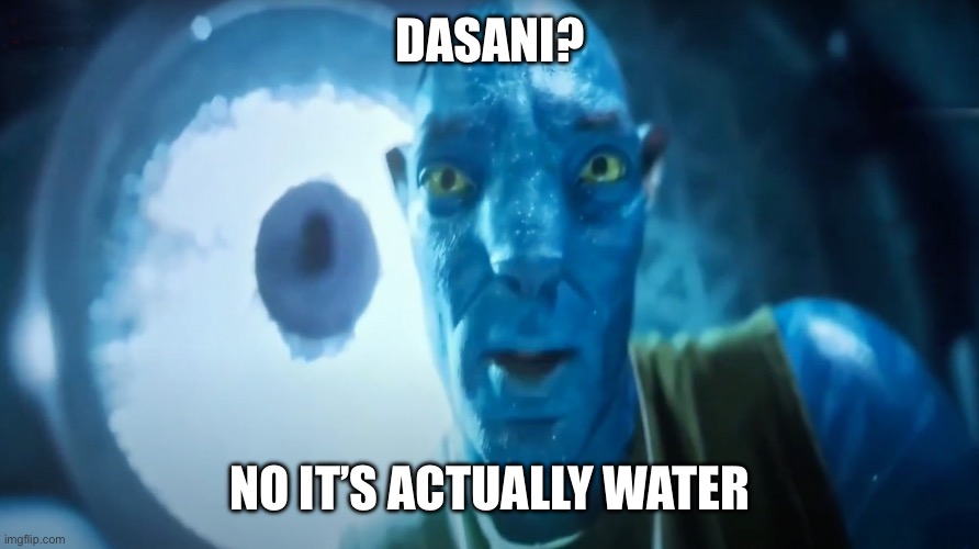 Staring Avatar Guy | DASANI? NO IT’S ACTUALLY WATER | image tagged in staring avatar guy,memes | made w/ Imgflip meme maker