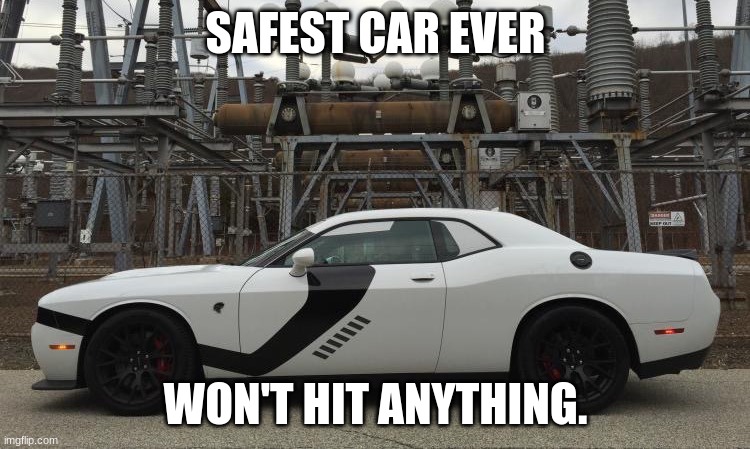 miss! | SAFEST CAR EVER; WON'T HIT ANYTHING. | image tagged in storm trooper challenger,star wars yoda | made w/ Imgflip meme maker