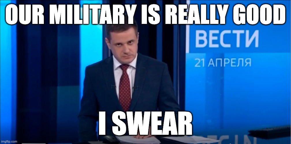 OUR MILITARY IS REALLY GOOD; I SWEAR | made w/ Imgflip meme maker