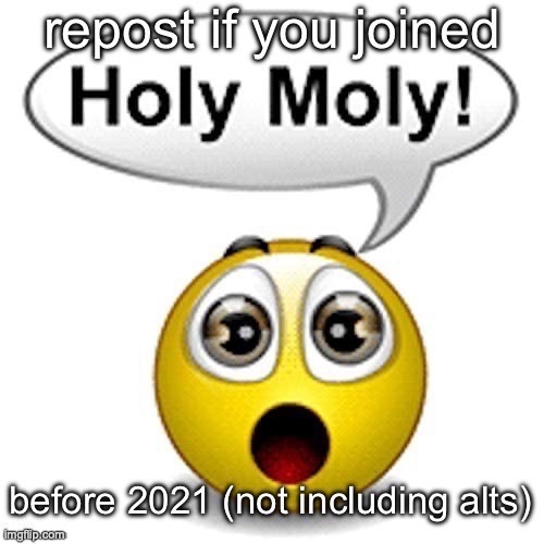 incase if you've never checked my profile, I joined in 2019 | made w/ Imgflip meme maker