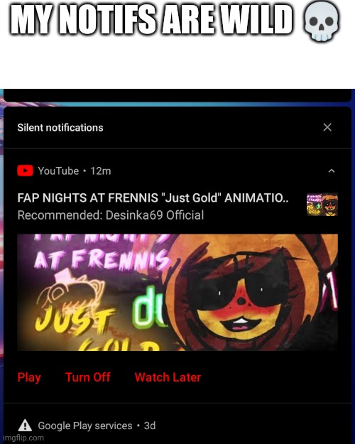 :skull | MY NOTIFS ARE WILD 💀 | made w/ Imgflip meme maker