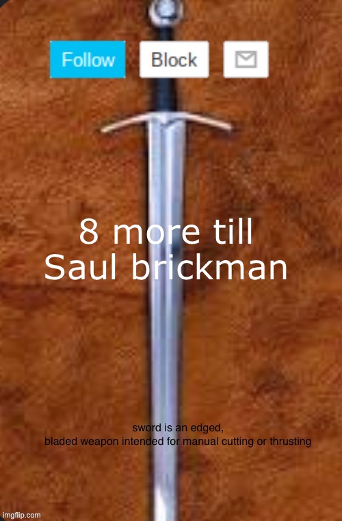 Announcement template for i_enjoy_memes and strike | 8 more till Saul brickman | image tagged in announcement template for i_enjoy_memes and strike | made w/ Imgflip meme maker