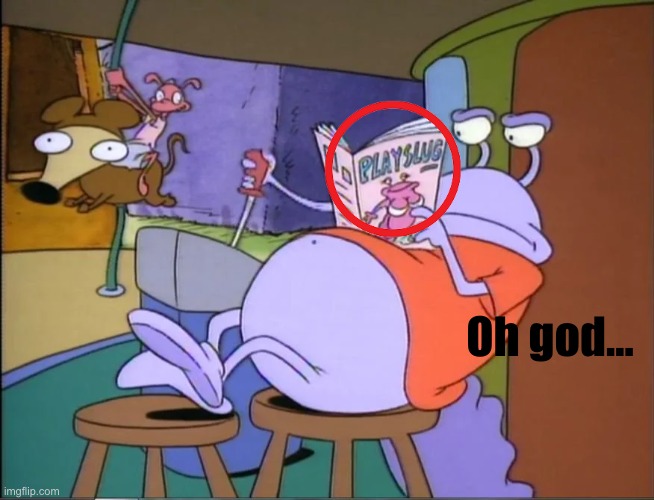 So I was watching Rocko's Modern Life a few weeks ago and found this... | Oh god... | image tagged in rocko's modern life,adult humor,playboy | made w/ Imgflip meme maker
