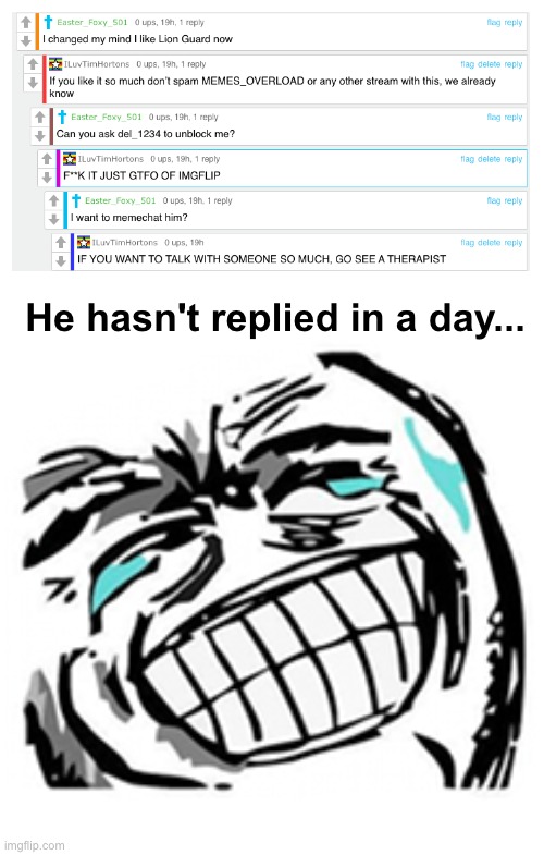 I am the master of trolling | He hasn't replied in a day... | image tagged in big grin,trolled | made w/ Imgflip meme maker