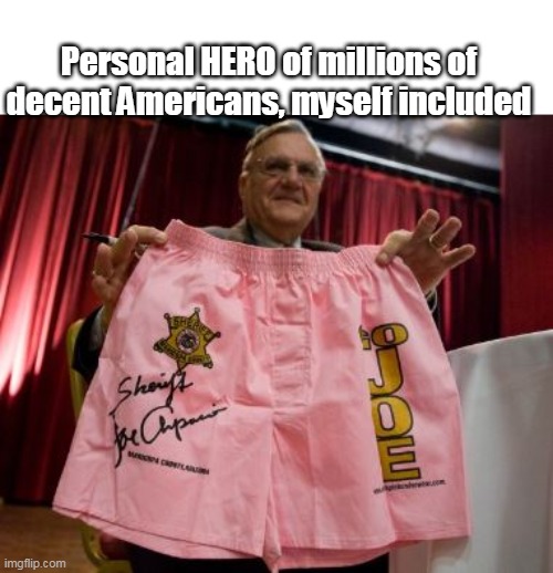 Personal HERO of millions of decent Americans, myself included | made w/ Imgflip meme maker