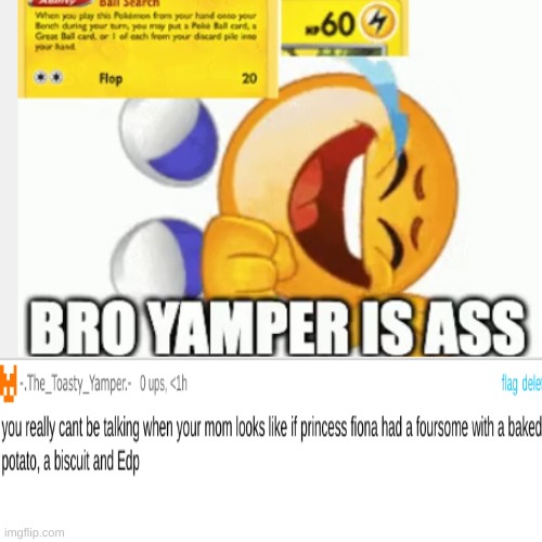 Idk if its good or not soo | image tagged in insults | made w/ Imgflip meme maker
