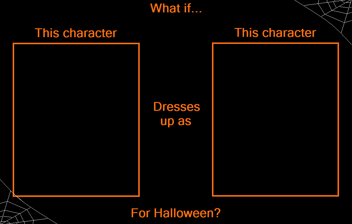 High Quality What if This Character To Wear a Costume Blank Meme Template