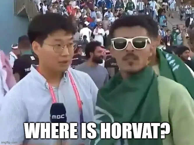 WHERE IS HORVAT? | made w/ Imgflip meme maker