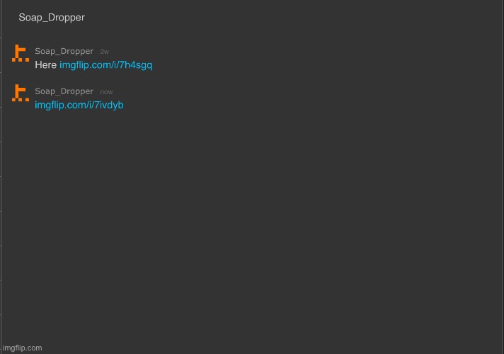 Leaking my own Memechat (Somehow get the links to work IF YOU DARE) also I thought it was a Memechat with someone else | made w/ Imgflip meme maker