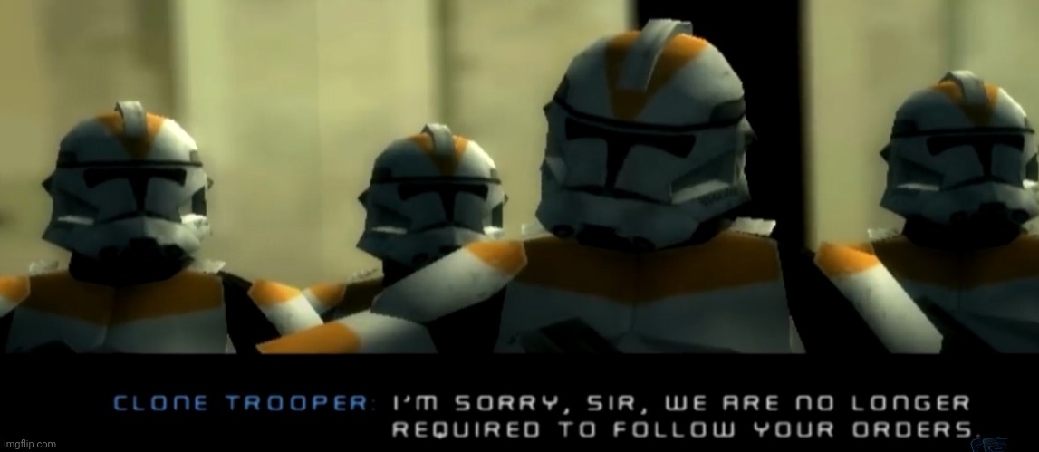 I'm sorry sir we are no longer required to follow your orders | image tagged in i'm sorry sir we are no longer required to follow your orders | made w/ Imgflip meme maker