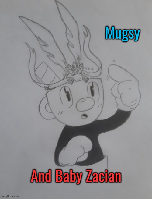 Mugsy and Baby Zacian | Mugsy; And Baby Zacian | image tagged in mugsy and baby zacian | made w/ Imgflip meme maker